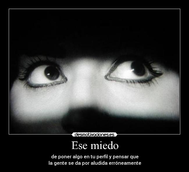 Ese miedo -