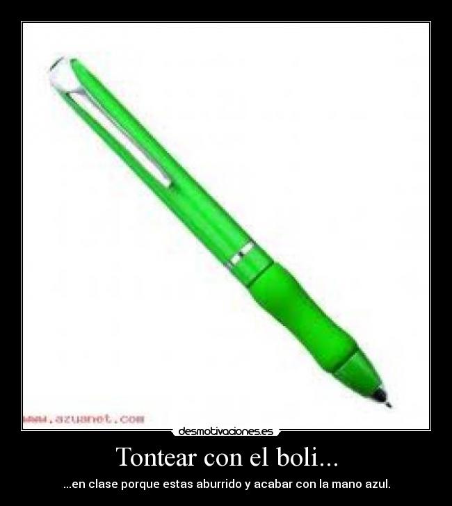 Tontear con el boli... - ...en clase porque estas aburrido y acabar con la mano azul.