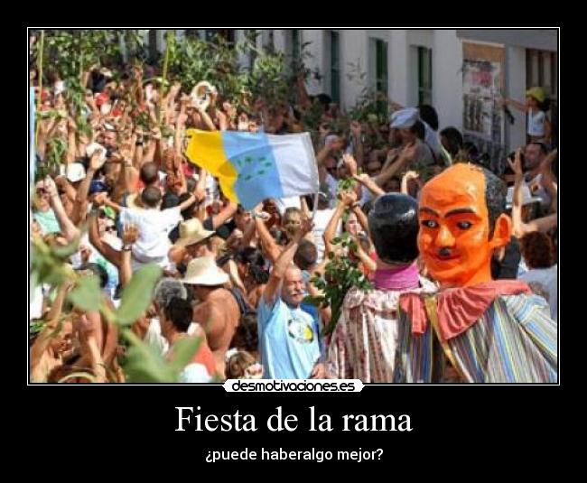 Fiesta de la rama - ¿puede haberalgo mejor?