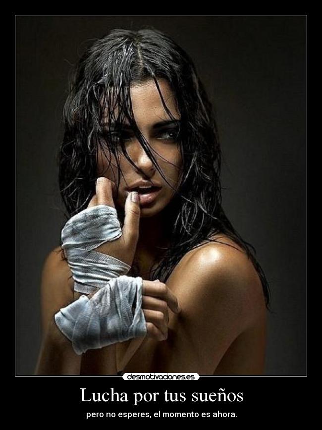 Lucha por tus sueños -