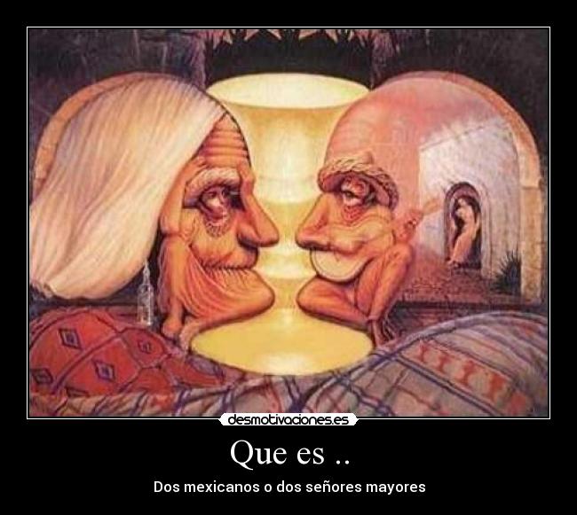 Que es .. - Dos mexicanos o dos señores mayores