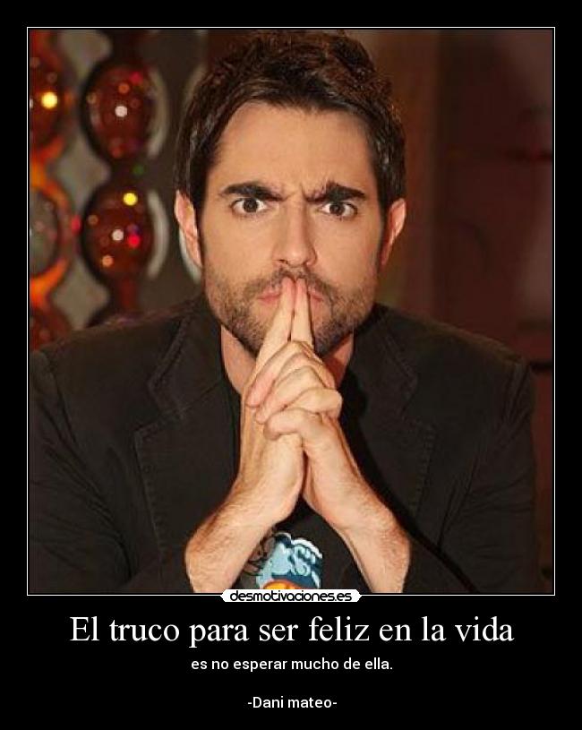 El truco para ser feliz en la vida -