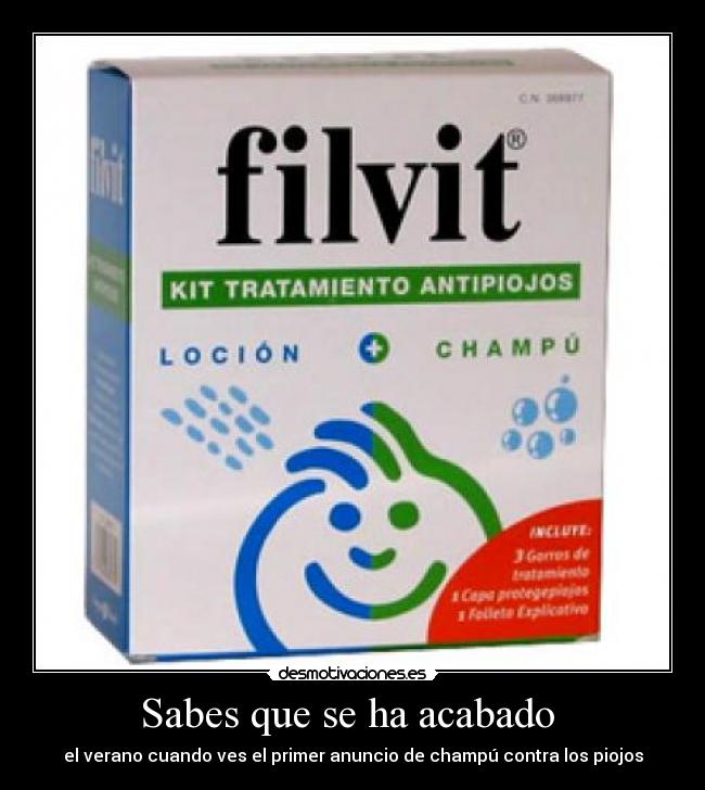 Sabes que se ha acabado  - el verano cuando ves el primer anuncio de champú contra los piojos