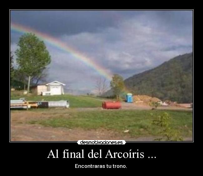 Al final del Arcoíris ... -