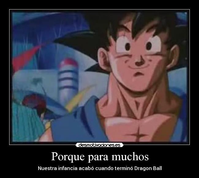 Porque para muchos - Nuestra infancia acabó cuando terminó Dragon Ball