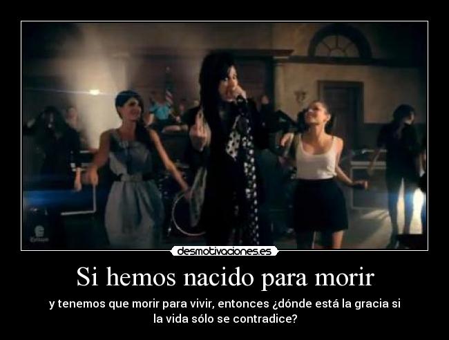 Si hemos nacido para morir -