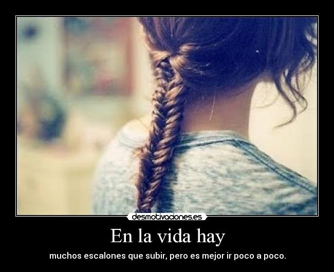En la vida hay -