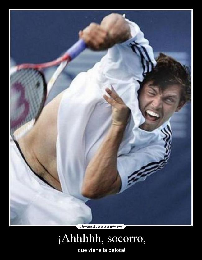 ¡Ahhhhh, socorro, - 