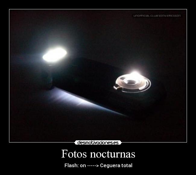 Fotos nocturnas - Flash: on -----> Ceguera total