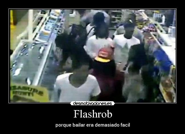 Flashrob - porque bailar era demasiado facil
