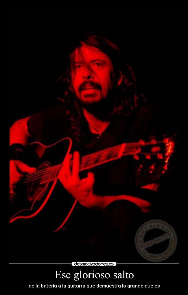 carteles dave grohl foo fighters logros exitos cambios metas desmotivaciones