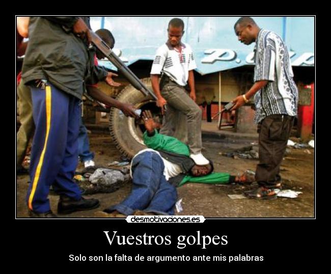 Vuestros golpes - 