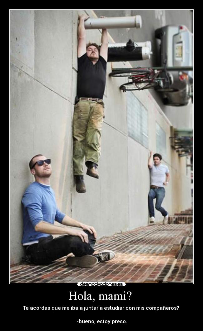 Hola, mami? -