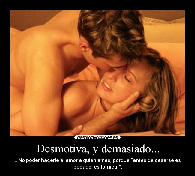 Desmotiva, y demasiado... -