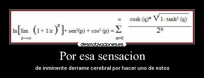 Por esa sensacion -