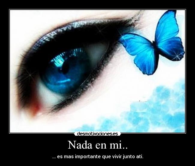 Nada en mi.. -
