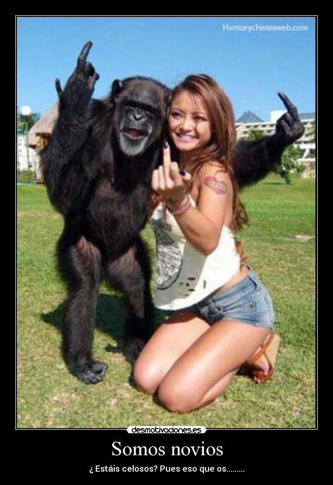 Somos novios - ¿ Estáis celosos? Pues eso que os.........