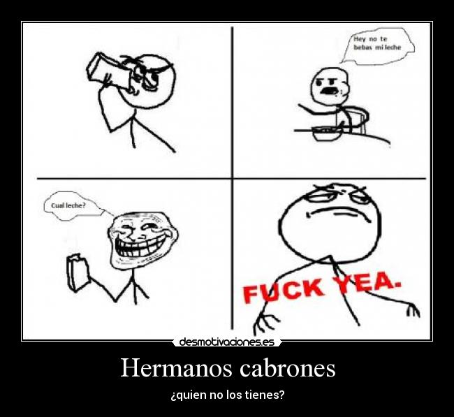 Hermanos cabrones -