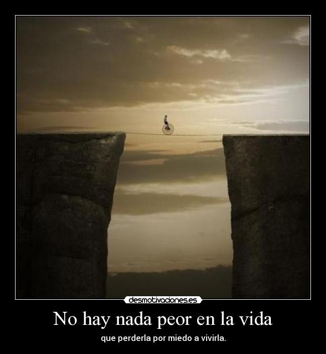 No hay nada peor en la vida - 