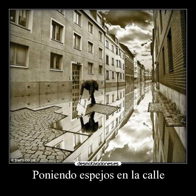 Poniendo espejos en la calle - 