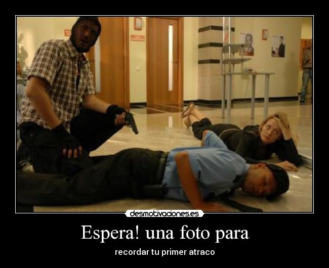 Espera! una foto para - 