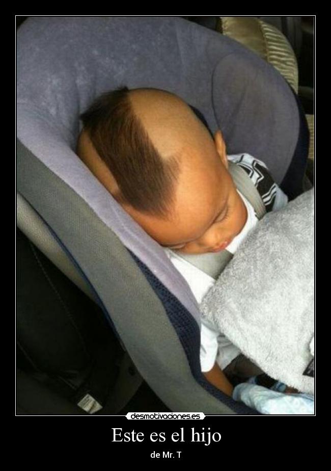 Este es el hijo - de Mr. T