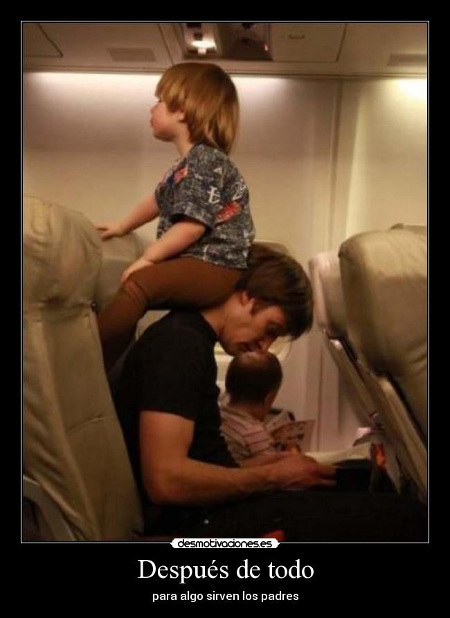 Después de todo - para algo sirven los padres