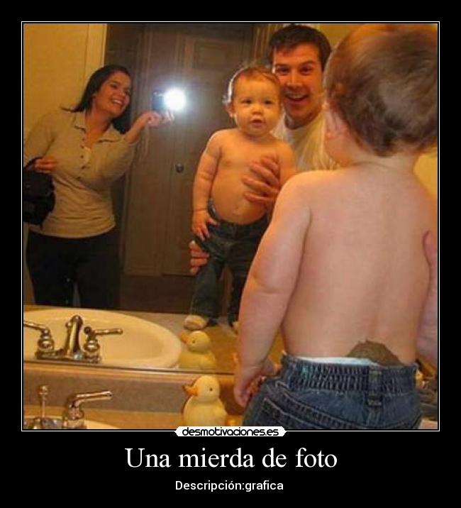 Una mierda de foto - Descripción:grafica 
