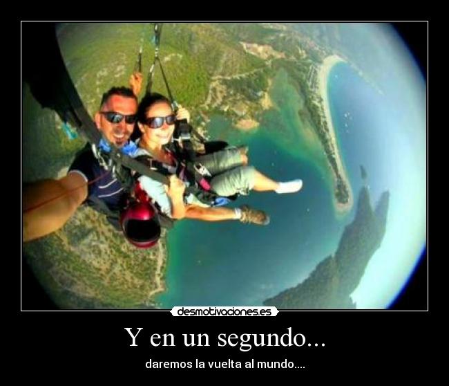 Y en un segundo... -