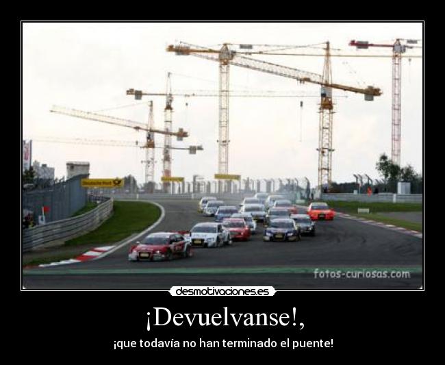¡Devuelvanse!, - 