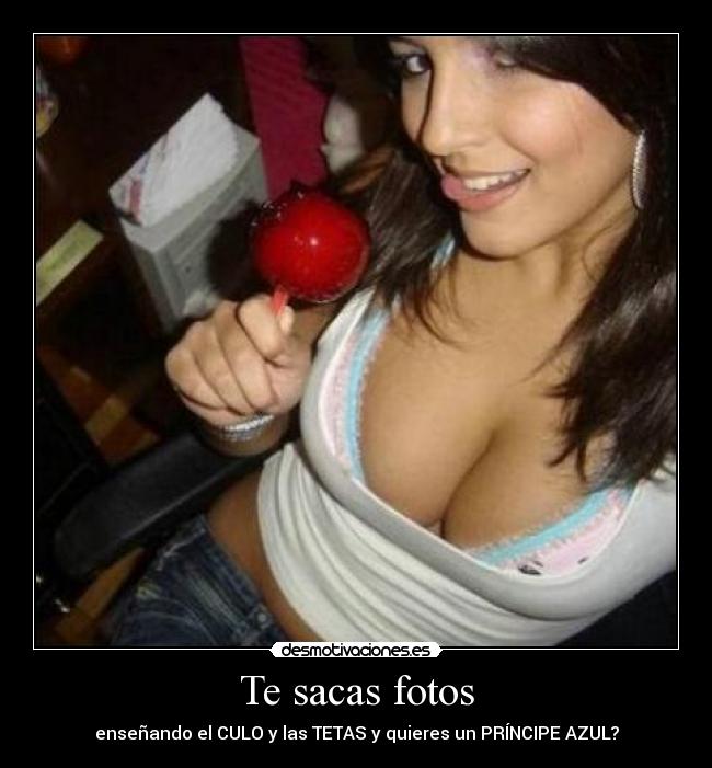 Te sacas fotos -
