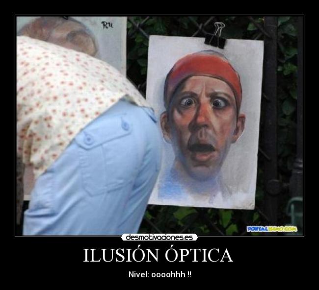 ILUSIÓN ÓPTICA  - Nivel: oooohhh !!