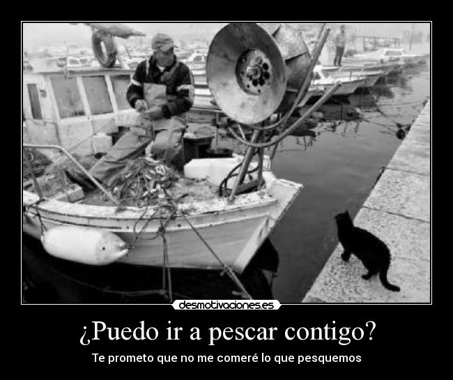¿Puedo ir a pescar contigo? -