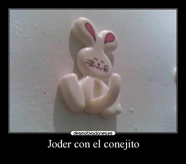 Joder con el conejito -