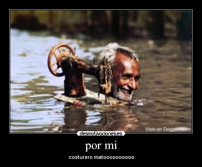 por mi - costurero matoooooooooo