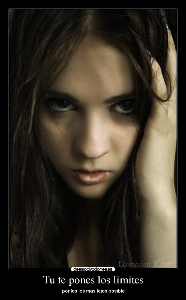 Tu te pones los limites -