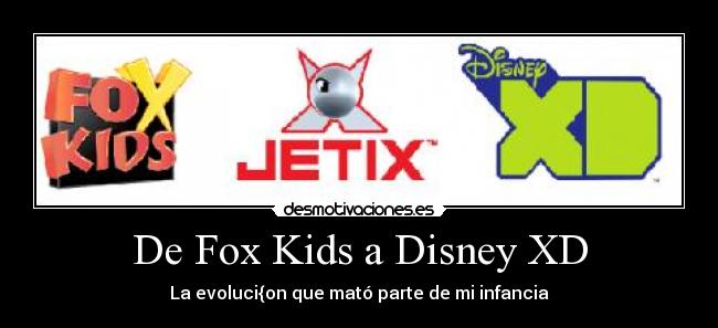 De Fox Kids a Disney XD -