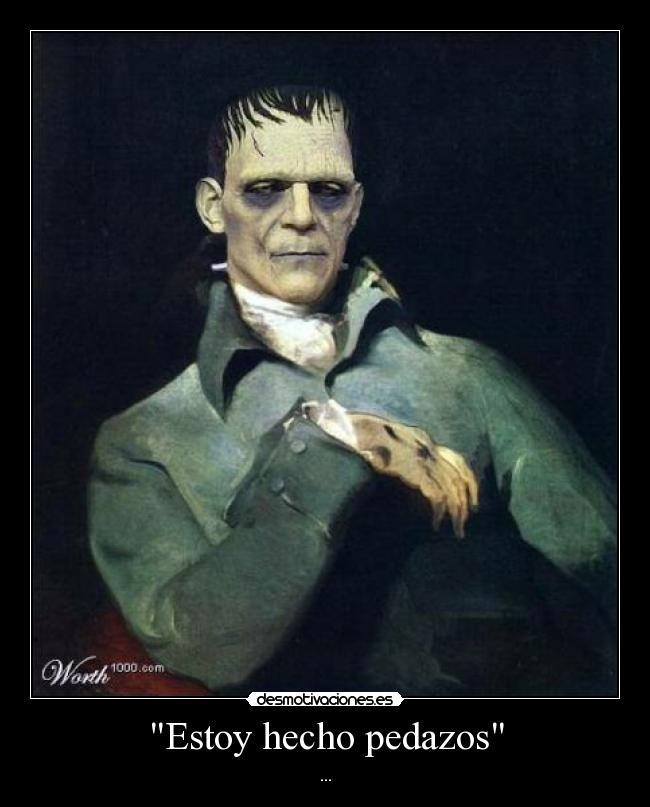 Estoy hecho pedazos - ...