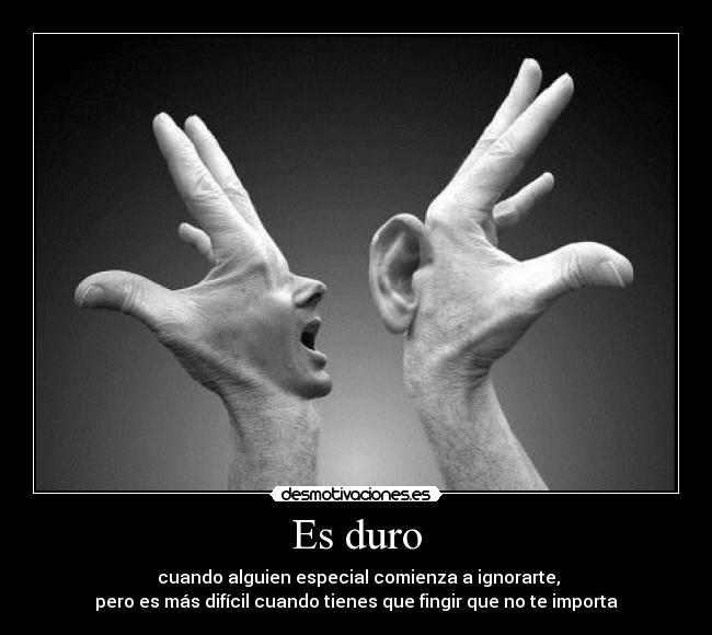 Es duro -