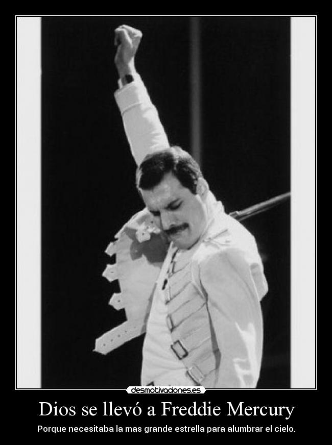 Dios se llevó a Freddie Mercury - 