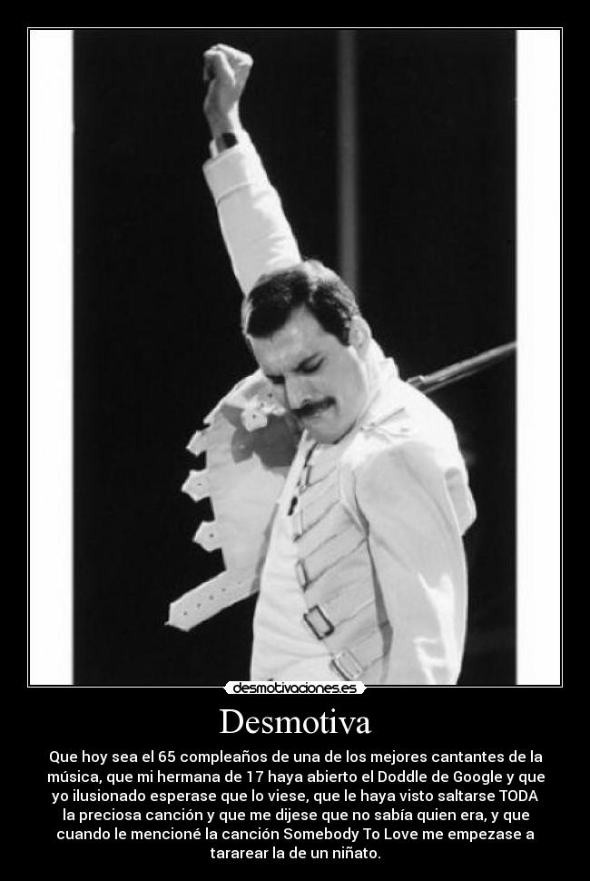 carteles freddy mercury aniversario nacimiento hermanas sin gusto ninguno desmotivaciones