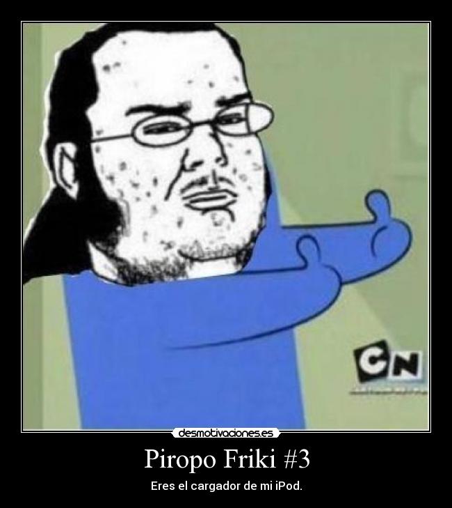 Piropo Friki #3 - Eres el cargador de mi iPod.