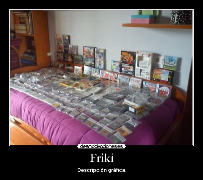 Friki - Descripción gráfica.