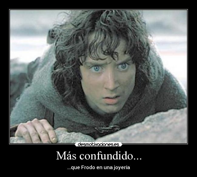 Más confundido... - 