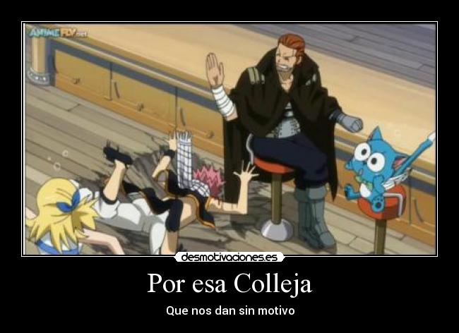 Por esa Colleja - Que nos dan sin motivo