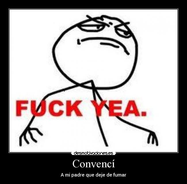 Convencí - A mi padre que deje de fumar