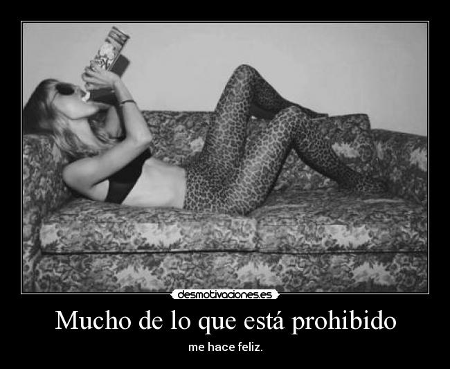 Mucho de lo que está prohibido - 