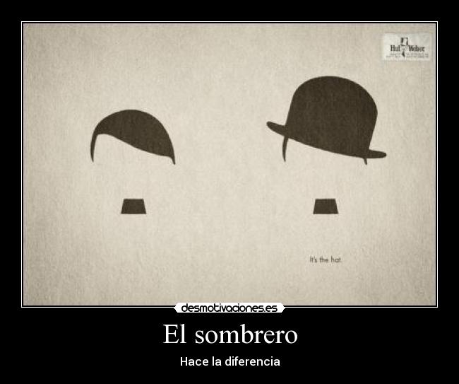 El sombrero - Hace la diferencia