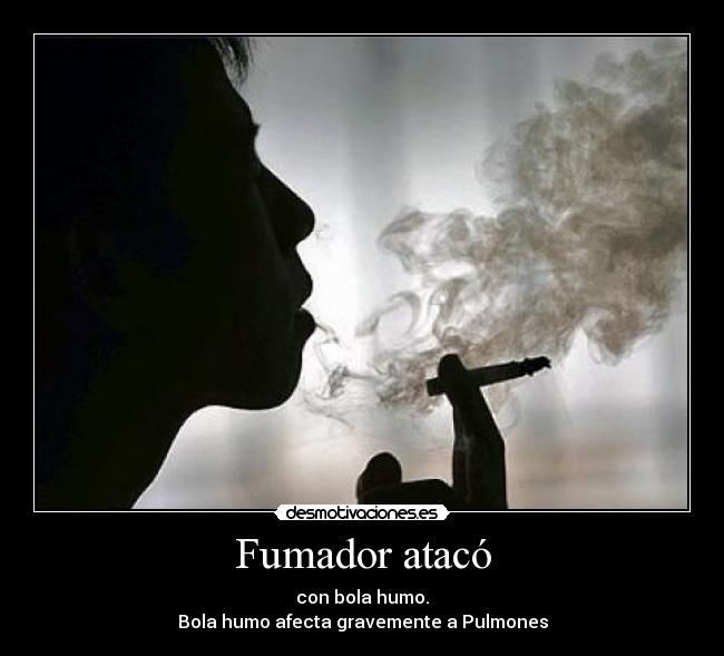 Fumador atacó -