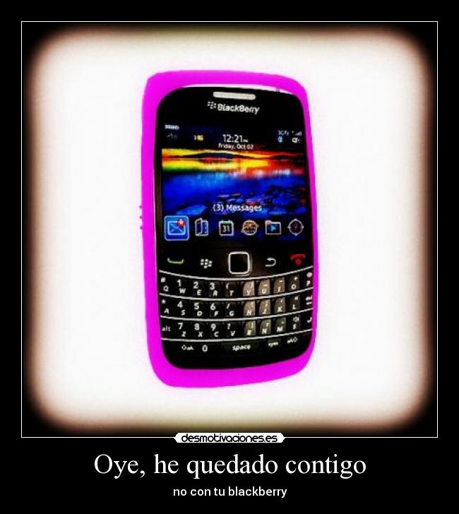 Oye, he quedado contigo - 